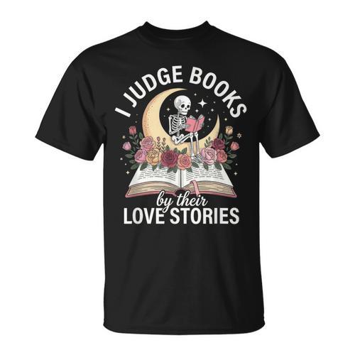 Dark Romance Reader Women Judge Books By Their Love Stories T-Shirt - Bookorys