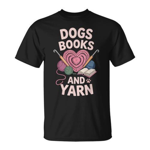 Dogs Books And Yarn Crocheter Crocheting T-Shirt - Bookorys