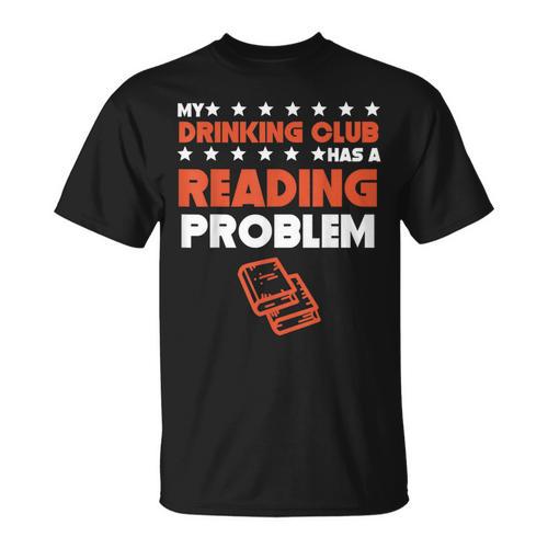 My Drinking Club Has A Reading Problem Book Club T-Shirt - Bookorys
