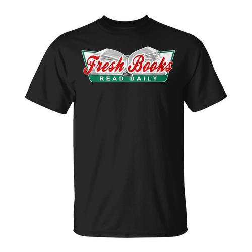 Fresh Books Read Daily Saying Reading And Book T-Shirt - Bookorys