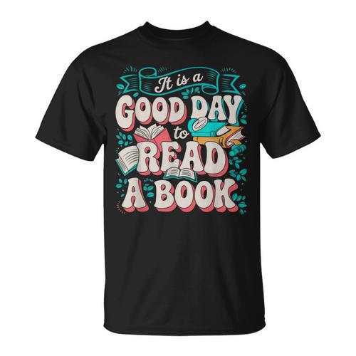 It Is A Good Day To Read A Book Reading Lovers Men Women T-Shirt - Bookorys