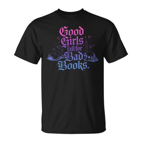 Good Girls Fall For Bad Books Smut Bookish Quote T-Shirt - Bookorys AU