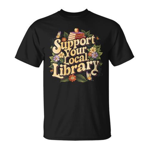 Groovy Support Your Local Library Book Reader Lover Bookworm T-Shirt - Bookorys