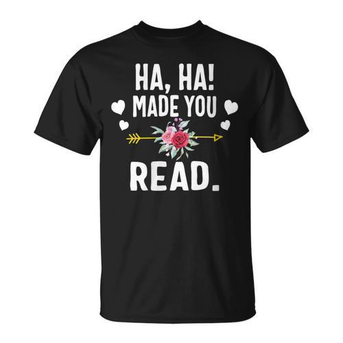 Ha Ha Made You Read English Teacher Librarian Book Library T-Shirt - Bookorys