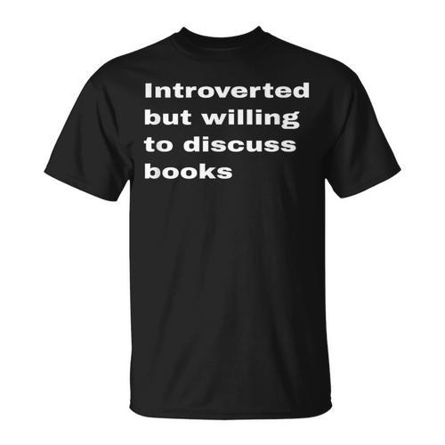 Introverted But Willing To Discuss Books Lover Worm Quote T-Shirt - Bookorys