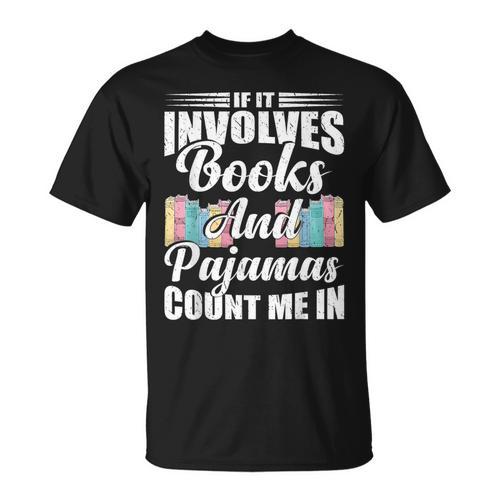 If It Involves Books And Pajamas Count Me In Vintage Reading T-Shirt - Bookorys