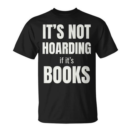 It's Not Hoarding Books Book Collector T-Shirt - Bookorys