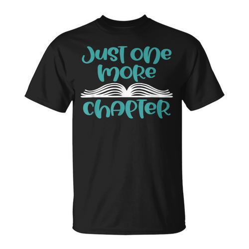 Just One More Chapter Book Lover Saying T-Shirt - Bookorys CA