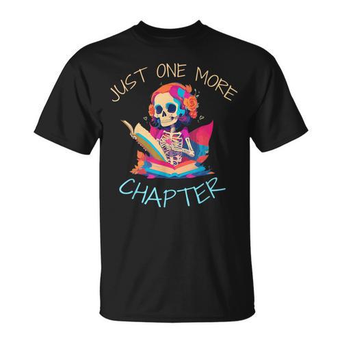 Just One More Chapter Skeleton Reading Book Nerd Quote T-Shirt - Bookorys CA