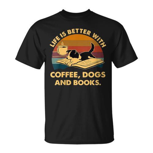 Life Is Better With Coffee Dogs And Books T-Shirt - Bookorys CA