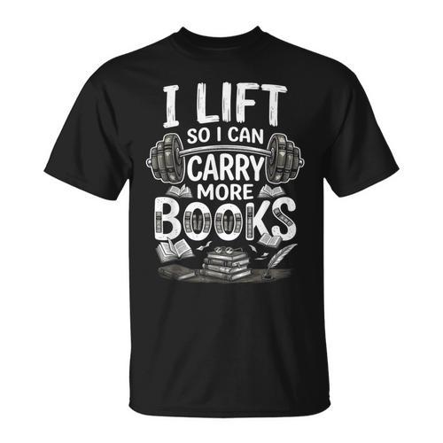 I Lift So I Can Carry More Books Reading Reader Book Workout T-Shirt - Bookorys