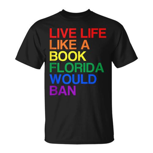 Live Like Book In Florida LGBTQ Rainbow LGBTQIA Pride T-Shirt - Bookorys DE