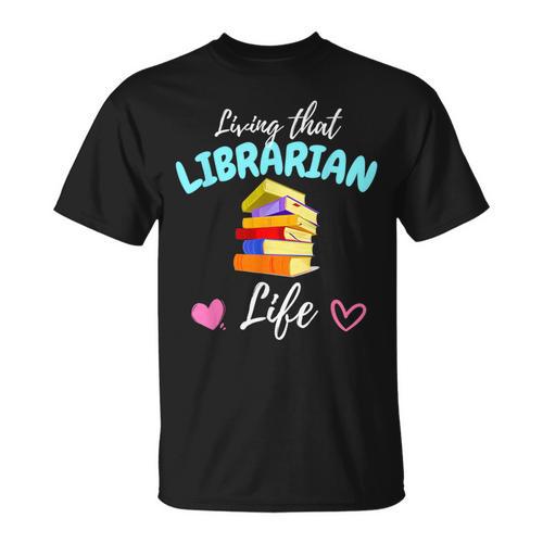 Living That Librarian Life Library Book Lover T-Shirt - Bookorys