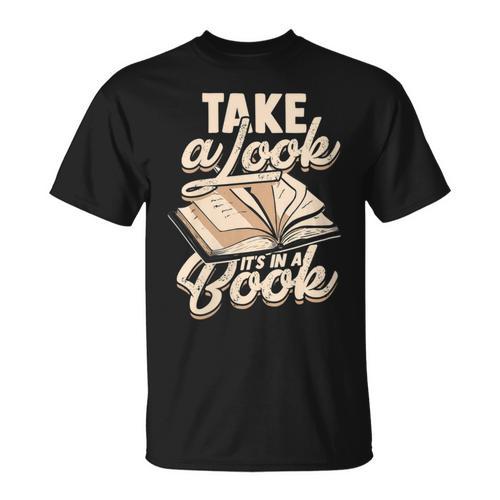 Take a Look It's In a Book Author History Reading T-Shirt - Bookorys