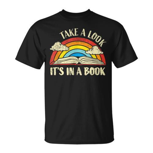 Take A Look Its In A Book Lover Bookworm Reading Books T-Shirt - Bookorys