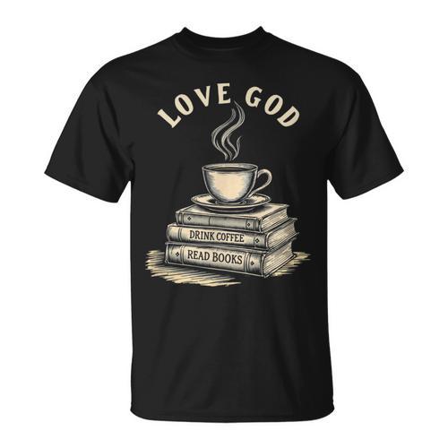 Love God Drink Coffee Read Books Graphic Book Reader T-Shirt - Bookorys DE