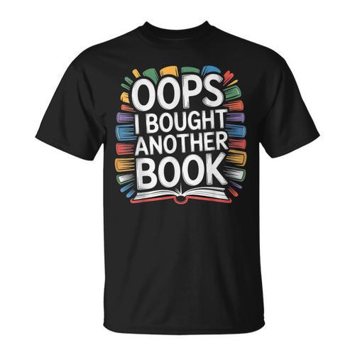 Oops I Bought Another Book Library Reader Bibliophile T-Shirt - Bookorys