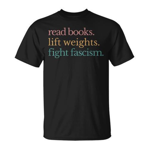 Read Books Lift Weights Fight Fascism T-Shirt - Bookorys AU