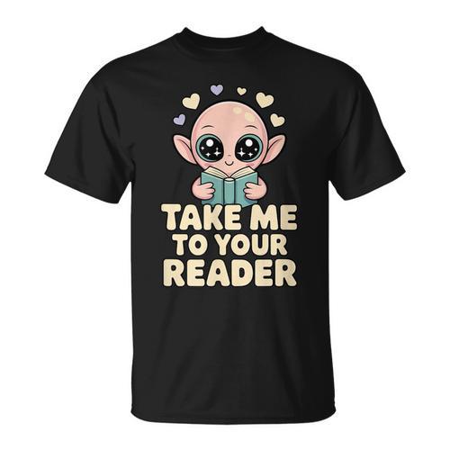 Take Me To Your Reader Cute Kawaii Alien Book Lover Pun T-Shirt - Bookorys