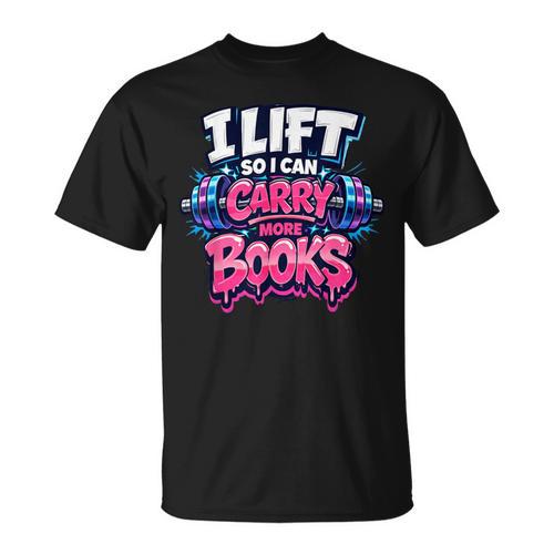Reader Workout Lift More Books Reading Lover Humor T-Shirt - Bookorys DE