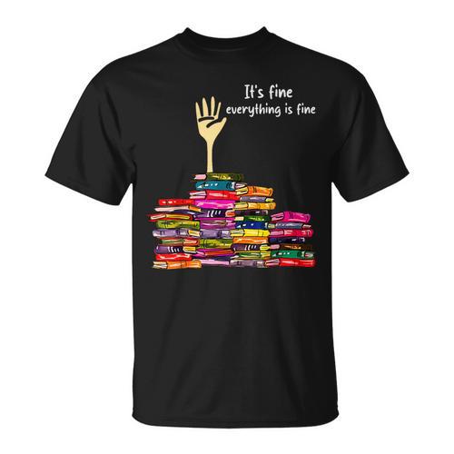 Reading Books Librarian Reader Nerd It's Fine Teacher School T-Shirt - Bookorys AU