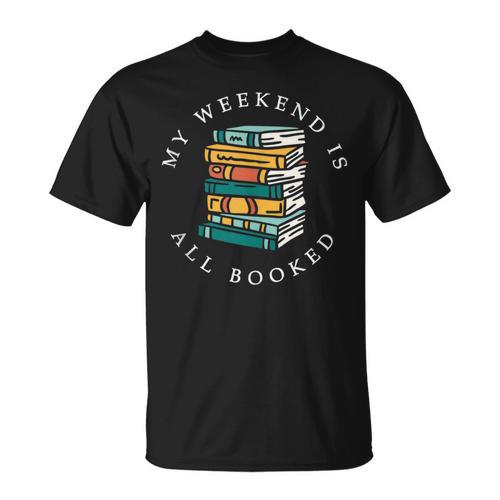 Reading Lover Book Quotes My Weekend Is All Booked T-Shirt - Bookorys