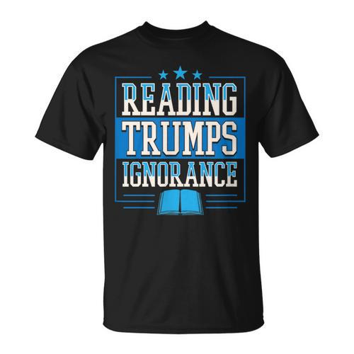 Reading Trumps Ignorance Democrat Book Reading Literary T-Shirt - Bookorys CA