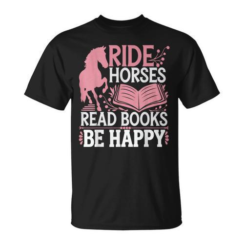 Ride Horses Read Books Be Happy T-Shirt - Bookorys DE