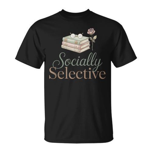 Socially Selective Shirt Subtle Introvert Book Lover T-Shirt - Bookorys
