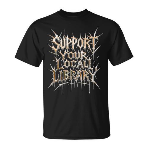 Support Your Local Library Death Metal And Hardcore Book T-Shirt - Bookorys CA
