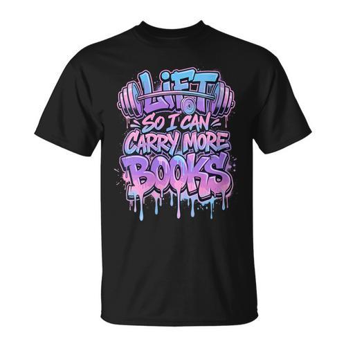 Women's Lift So I Can Carry More Books Reader Workout T-Shirt - Bookorys DE