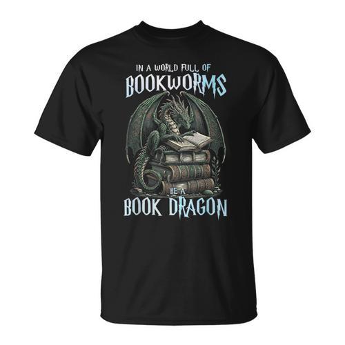 In A World Of Bookworms Be A Book Dragon Book Lover Reader T-Shirt - Bookorys