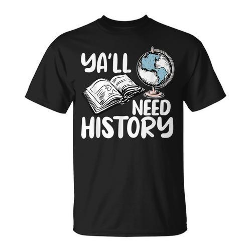 Y'All Need History Historical Book Teacher Student For Men Women Kids T-Shirt - Bookorys DE