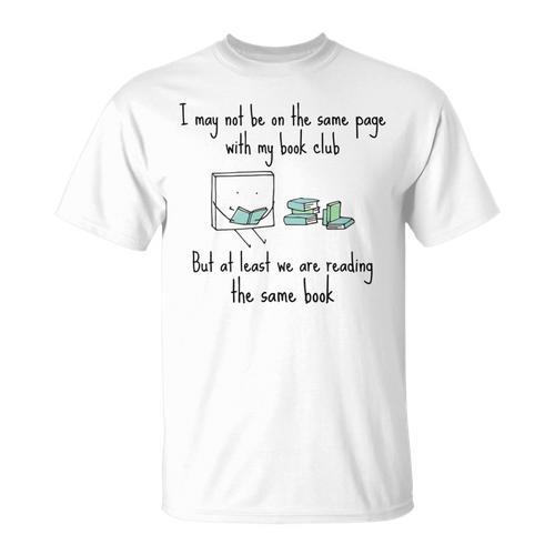 Same Book Club Different Page For Book Clubs T-Shirt - Bookorys UK