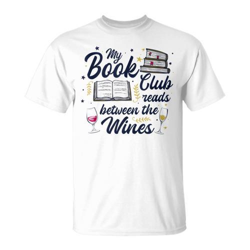 My Book Club Reads Between The Wines Reading Group T-Shirt - Bookorys AU