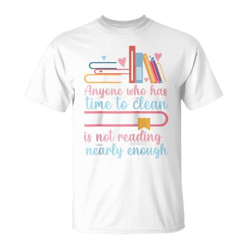 Book Reading Anyone Has Time To Clean Not Reading Enough Raglan Baseball Tee T-Shirt - Bookorys