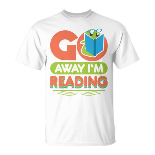 Book Reading Library Go Away Im Reading T-Shirt - Bookorys UK