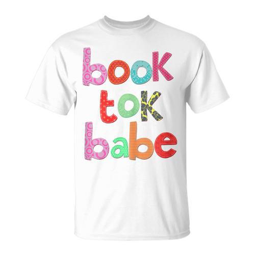 Book Tok Babe Bookish Woman Loves To Read Reading Novels T-Shirt - Bookorys CA