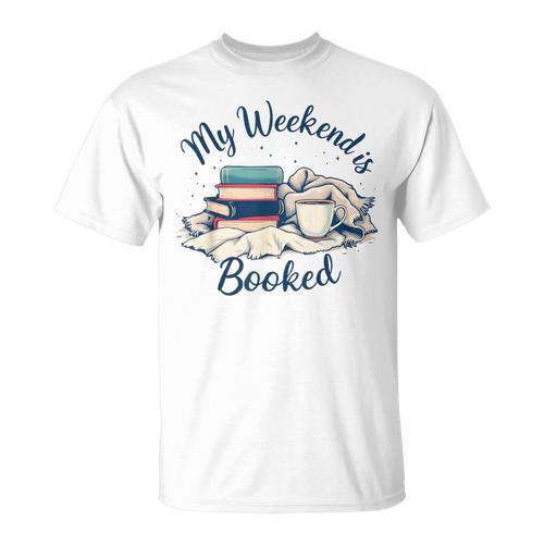 My Weekend Is Booked Cozy Book Lover's T-Shirt - Bookorys UK