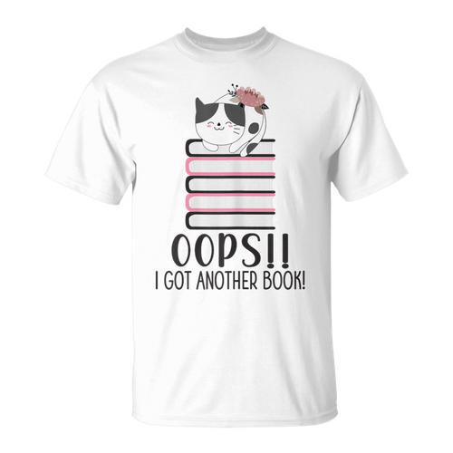 Bookworm Quote Oops I Got Another Book T-Shirt - Bookorys