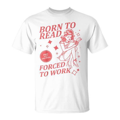 Born To Read Forced To Work Vintage Tee Book Lover T-Shirt - Bookorys CA