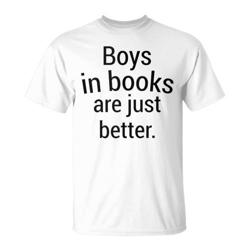 Boys In Books Are Just Better Reading Lover T-Shirt - Bookorys CA
