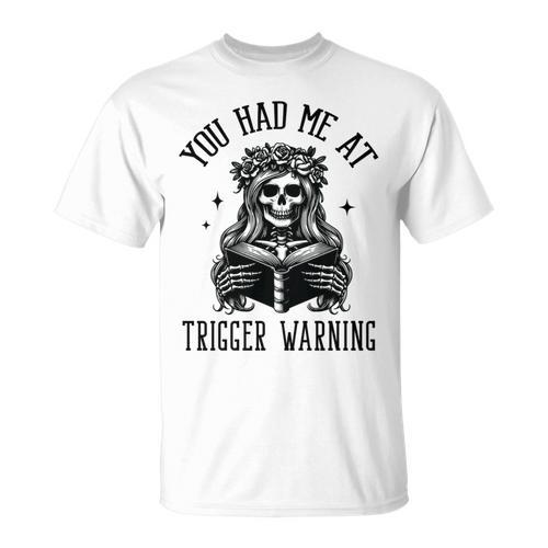 Buy Me Books And Tell Me To STFUATTDLAGG Outfits Spicy Smutty Book Reader You Had Me At Trigger Warning T-Shirt - Bookorys DE