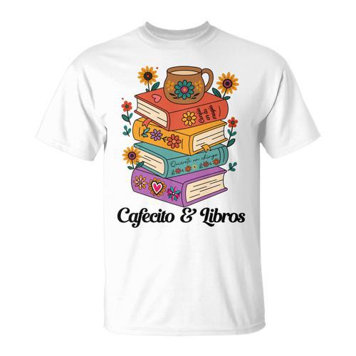Coffee & Book Lover Reader Mexican Spanish Cafecito & Libros T-Shirt - Bookorys