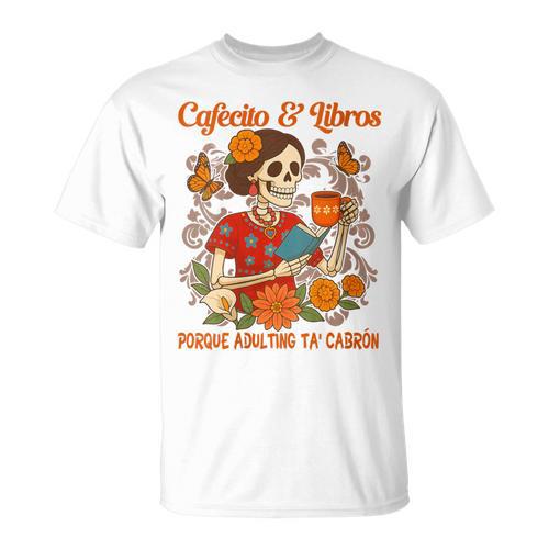 Coffee & Reading Book Lover Mexican Latina Cafecito & Libros T-Shirt - Bookorys