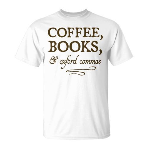 Coffee Books & Oxford Commas Funny Grammar Nerd Gift T-Shirt - Bookorys