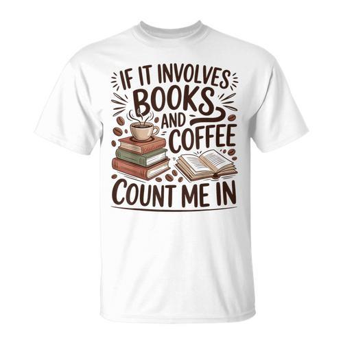 Coffee And Books Lover Quote Reading Enthusiast T-Shirt - Bookorys DE