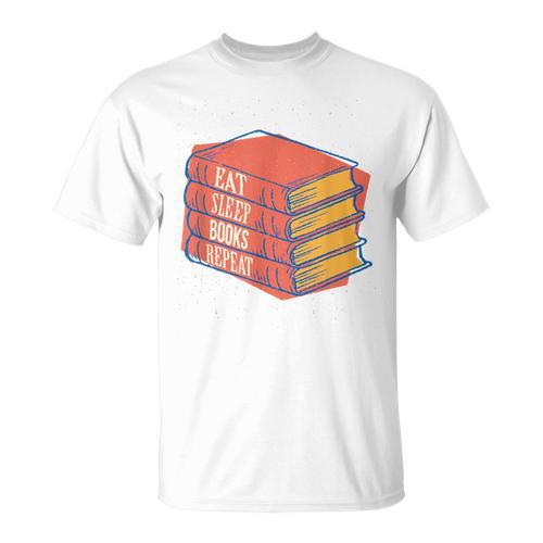 Eat Sleep Books Repeat Book Lover Reading Bookworm Teacher T-Shirt - Bookorys