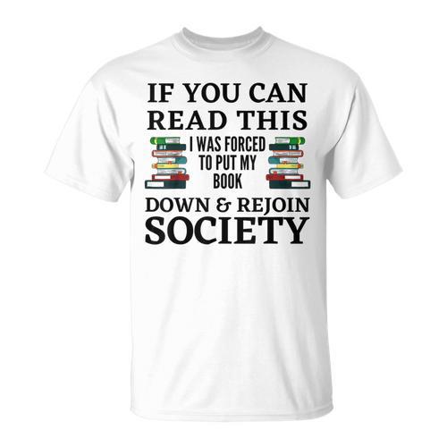 I Was Forced To Put My Book Down & Rejoin Society Book Lover T-Shirt - Bookorys
