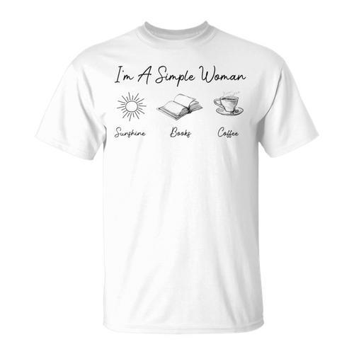 I'm a Simple Woman Sunshine Books Coffee Reading Tee T-Shirt - Bookorys